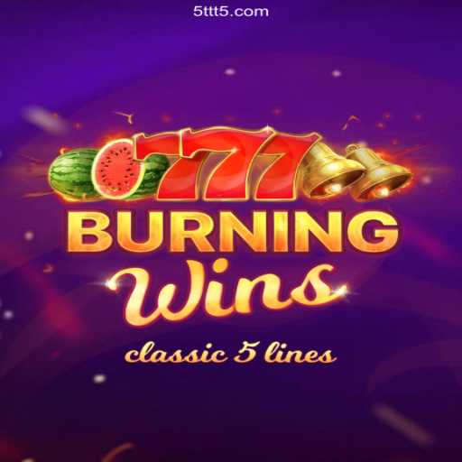 Explore o Excitante Mundo de BurningWins com 5TTT.COM