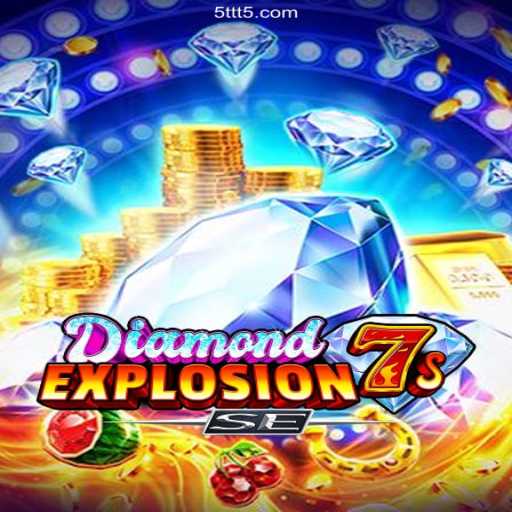 Exploring DiamondExplosion7sSE: A Thrilling Adventure with 5TTT.COM