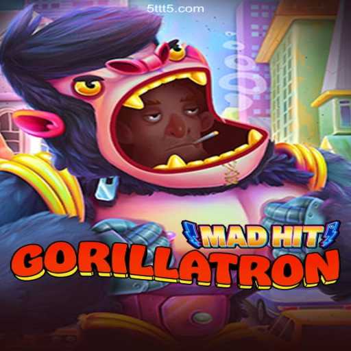 Exploring MadHitGorillatron: The Ultimate Gaming Experience with 5TTT.COM