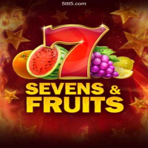 Discover the Thrill of SevensFruits: A Top Gaming Experience with 5TTT.COM