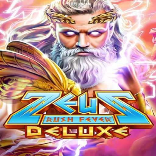 ZeusRushFeverDeluxe: The Ultimate Gaming Experience Meets 5TTT.COM